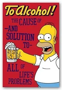 Simpsons - To alcohol, the cause of - and solution to - all of life's problems