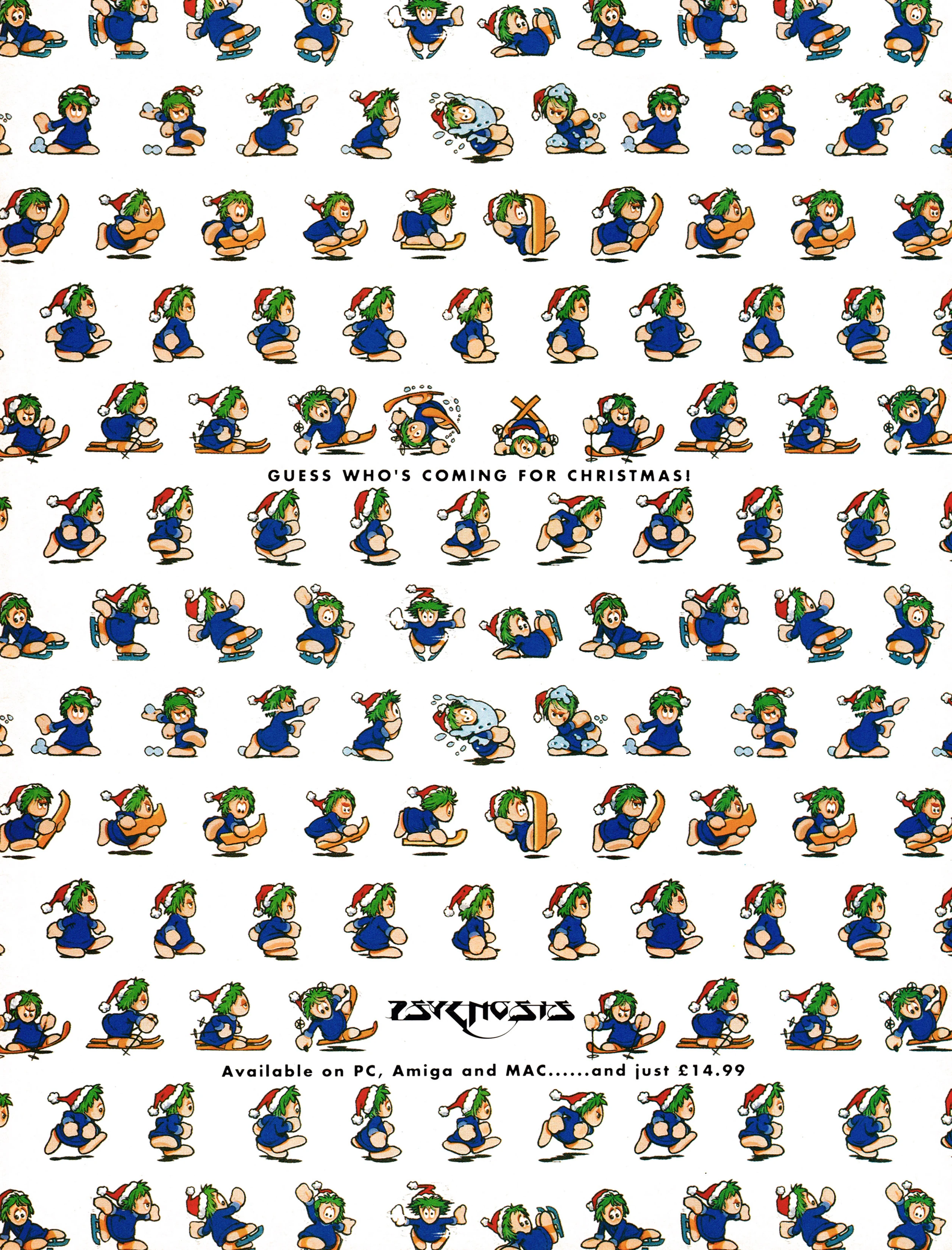 Advertisement for Holiday Lemmings 1993 on PC, Amiga and Mac.
Taken from CVG 146 - January 1994 (UK), showing well over 100 Lemmings, wearing Santa hats and doing various snow related activities from skating, sledding and throwing snowballs.