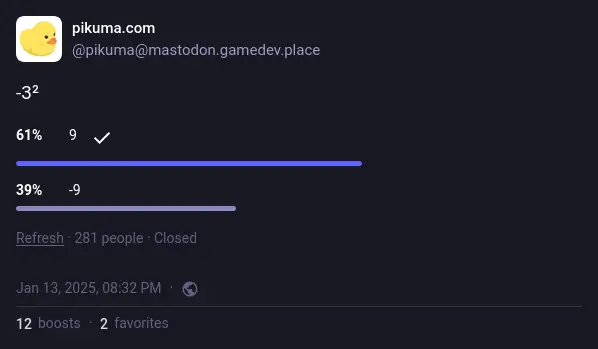 A poll on Mastodon with the question negative 3 to the power 2, with the two options showing 61% for 9 and 39% for -9. 9 is shown to be one selected by the taker of the screenshot.