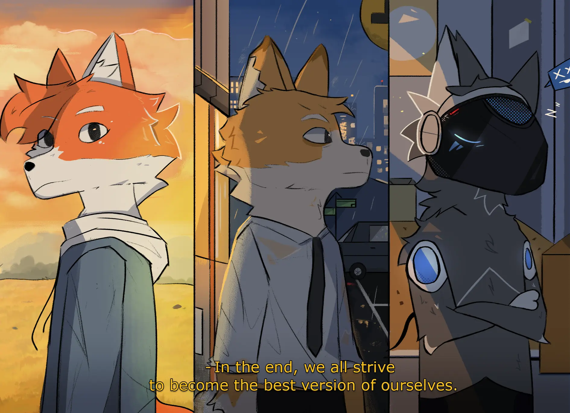 Panel 1: Orange fox stands in the field. Panel 2: Fox stands in the night city while it rains, looks at the right. Panel 3: Protogen stands sleeping. Text: In the end, we all strive to become the best version of ourselves.