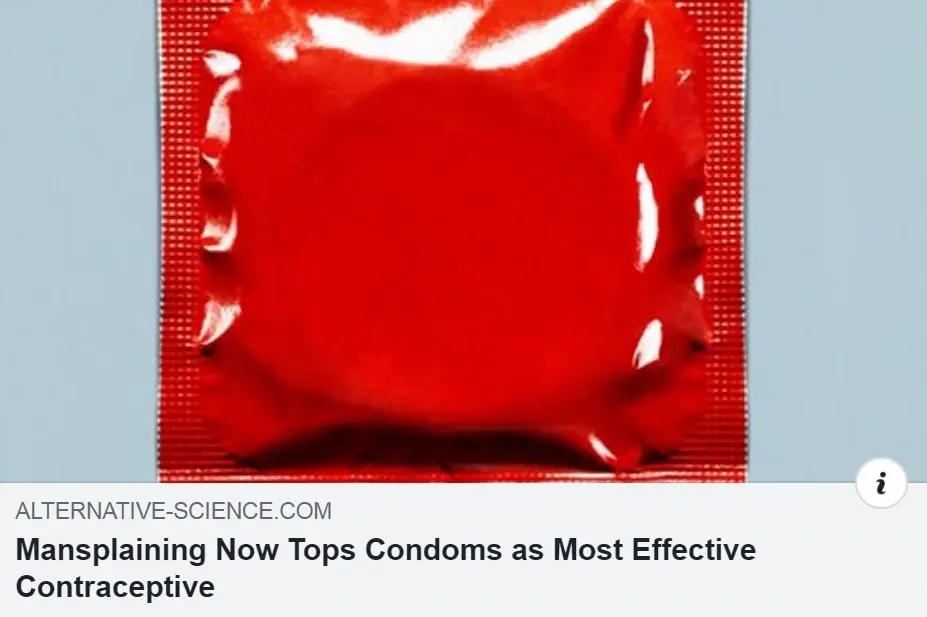 Mansplaining Now Tops Condoms as Most Effective Contraceptive