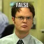 picture of Dwight Schrute (Rainn Wilson) in the TV series The Office, with the word FALSE in impact outline meme text across the top