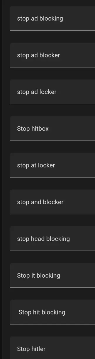 screen shot with list of different phrases - stop ad blocker, stop hit box, stop at locker, stop head blocking, and more, about 10 of them