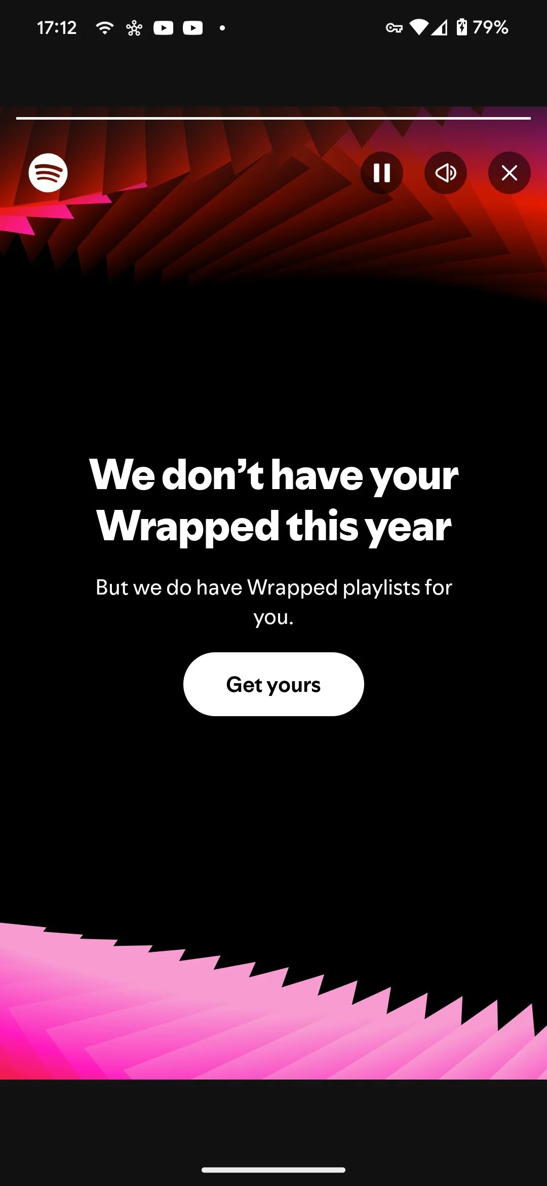 (An image of Spotify saying "We don't have your Wrapped this year".)