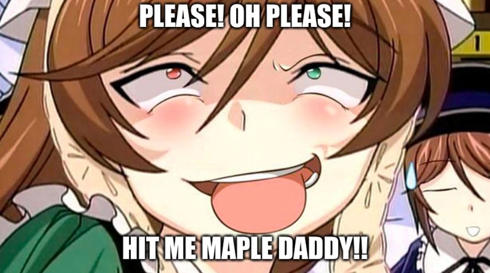 hit me maple daddy