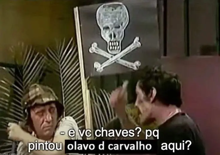 Cena do seriado Chaves no qual o personagem Chaves está recebendo uma  bronca do personagem Seu Madruga entre os dois está uma bandeira preta com o desenho de uma caveira. 

Na imagem temos a legenda: - E você Chaves? Por que pintou Olavo de Carvalho aqui?