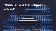 Thunderbird Monthly Development Digest: June 2024