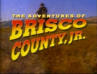 The Adventures of Brisco County, Jr. - Wikipedia