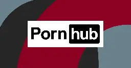 Pornhub to block two more states over age verification laws