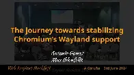 The journey towards stabilizing Chromium Wayland support