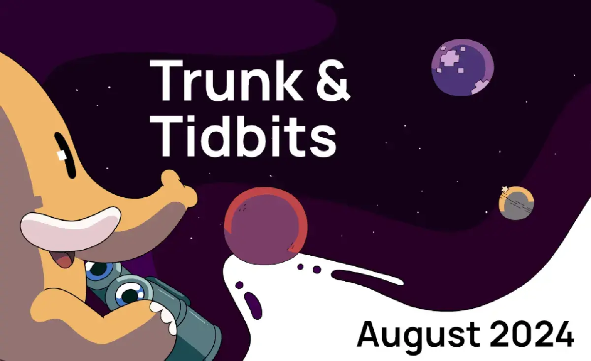 Trunk & Tidbits, August 2024