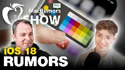 The MacRumors Show: New iOS 18 Rumors Ahead of WWDC 2024
