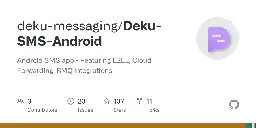 GitHub - deku-messaging/Deku-SMS-Android: Android SMS app ~ Featuring E2EE, Cloud Forwarding, RMQ integrations