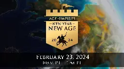 New Year, New Age Livestream Coming February 23rd - Age of Empires