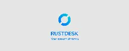 RustDesk – The Open Source Remote Desktop Access Software
